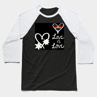 Love is Love Baseball T-Shirt